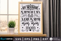 My Nickname Is Mom But SVG, Sarcastic SVG Design Product Image 1