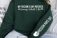 My passion is my paycheck loving what I do Sleeve SVG Design Product Image 2