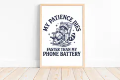 My Patience Dies Faster Than My Phone Battery Funny SVG Product Image 3