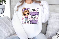 My Patience Has Left The Chat Funny Girl Sublimation PNG Product Image 2