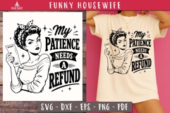 My Patience Needs A Refund Funny Housewife SVG PNG