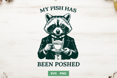 My Pish Has Been Poshed SVG - Funny Raccoon with Monocle PNG Product Image 1