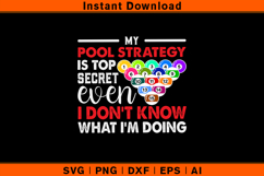 My Pool Strategy Is Top Secret SVG Funny Billiards Product Image 1