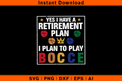 Retirement Plan Bocce SVG | Funny Senior Bocce Design Product Image 1