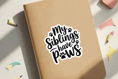My Siblings Have Paws SVG File | Dog Sticker | Dog SVG Product Image 3