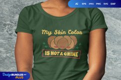 My Skin Colour is Not a Crime Hand Lettering SVG Product Image 1
