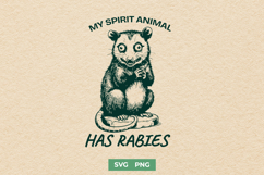 My Spirit Animal Has Rabies SVG - Funny Opossum Trendy PNG Product Image 1