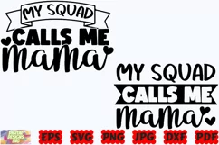 My Squad Calls Me Mama SVG | Mom SVG | Mother SVG | Mom Life Product Image 1