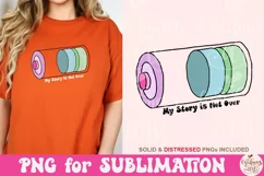 My story is not over Png, Mental health Matters Sublimation Product Image 4