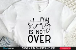 My Story Is Not Over SVG, Mental Health SVG Design Product Image 1