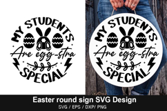 My students are egg stra special SVG - Easter Round Sign Des Product Image 1