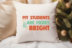 My Students Are Merry &amp; Bright SVG, Xmas Teacher Cut File Product Image 3