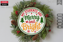 My Students Are Merry And Bright SVG | Christmas Round Sign Product Image 1