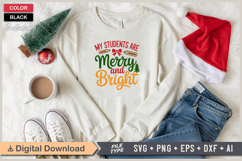 My Students Are Merry And Bright SVG | Christmas SVG | Xmas Product Image 1