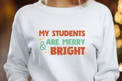 My Students Are Merry &amp; Bright SVG, Xmas Teacher Cut File Product Image 2