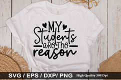 My students are the reason SVG - Teacher Design Product Image 1