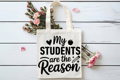 My Students Are the Reason SVG | Teacher SVG | Teacher PNG Product Image 4