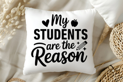 My Students Are the Reason SVG | Teacher SVG | Teacher PNG Product Image 5
