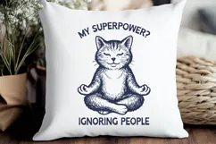 Funny Cat SVG PNG My Superpower Ignoring People | Meditating Product Image 3
