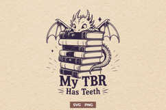 My TBR Has Teeth SVG PNG, Funny Fantasy Bookworm Design Product Image 1