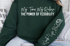 My time my rules the power of flexibility Sleeve SVG Product Image 2