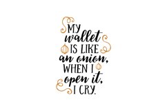 My Wallet Is Like An Onion, When I Open It, I Cry Product Image 1