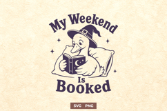 My Weekend Is Booked SVG PNG, Funny Witchy Goose Design Product Image 1