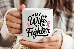 My Wife Is A Fighter SVG | Breast Cancer Awareness SVG Product Image 3