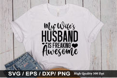 My wife’s husband is freaking - Funny Husband SVG Design Product Image 1