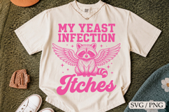 My Yeast Infection Itches T-shirt Design Product Image 1