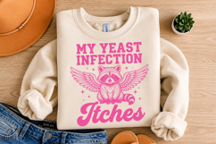 My Yeast Infection Itches T-shirt Design Product Image 3