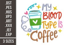 My Blood Type Is Coffee | Embroidery Design Product Image 1