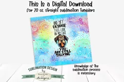 Funny and Sarcastic Dog - 20oz Seamless Tumbler Wrap Product Image 3