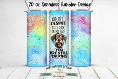 Funny and Sarcastic Dog - 20oz Seamless Tumbler Wrap Product Image 1