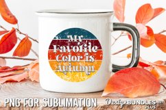 My Favorite Color Is Autumn, Autumn Mug PNG, Fall Quote PNG Product Image 1