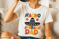 Funny Nacho Average Dad Father's Day SVG PNG Product Image 2