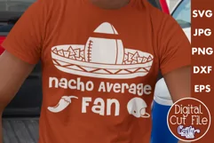Nacho Average Fan | Football Svg Design Cut File Product Image 1