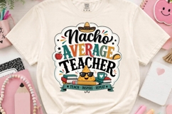 Nacho Average Teacher Funny School PNG Product Image 2