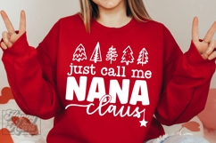 Just Call Me Nana Claus SVG - Holiday Christmas Sweater PNG Product Image 3