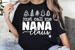 Just Call Me Nana Claus SVG - Holiday Christmas Sweater PNG Product Image 4