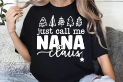 Just Call Me Nana Claus SVG - Holiday Christmas Sweater PNG Product Image 4