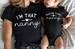 Pass Me To Nanny Im That Nanny Bundle SVG PNG Mothers Day Product Image 1