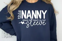 This Nanny Wears Her Heart On Her Sleeve SVG - Mothers Day Product Image 3