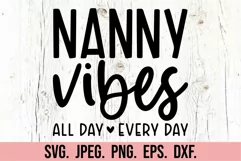Nanny Vibes SVG - Mothers Day Nanny Gift - Nanny Mode Quote Product Image 5