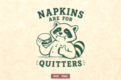 Napkins Are For Quitters SVG - Funny Raccoon BBQ PNG Design Product Image 1