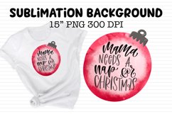 Sublimation Shirt Design - Mama Needs A Nap For Christmas Product Image 1