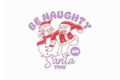 Be Naughty Save Santa Time Christmas T-shirt Product Image 1