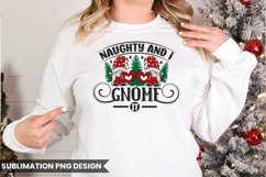 Christmas Sublimation | Naughty and I Gnome It Product Image 3