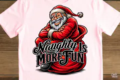 Naughty Is More Fun Funny Santa Christmas PNG Product Image 2