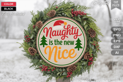 Naughty Is The New Nice SVG | Christmas Round Sign SVG Product Image 1